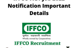 IFFCO AGT Job 2022 Notification Important Details