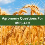 Agronomy Questions For IBPS AFO (1)