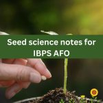 Seed science notes for IBPS AFO