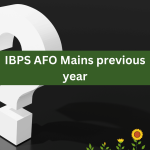 IBPS AFO Mains previous year